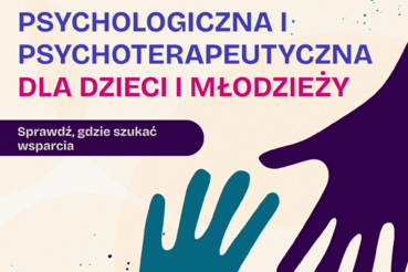 Bezpłatna, specjalistyczna pomoc psychologiczna i psychoterapeutyczna dla dzieci i młodzieży