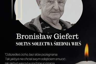 Odszedł śp. Bronisław Giefert, Sołtys Sołectwa Średnia Wieś